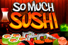 Ігровий автомат So Much Sushi