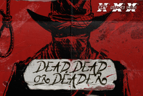Ігровий автомат Dead, Dead Or Deader 94