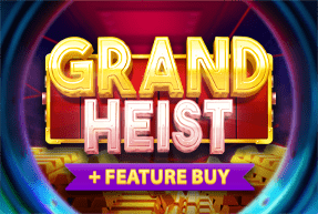 Ігровий автомат Grand Heist Feature Buy