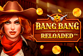 Игровой автомат Bang Bang Reloaded